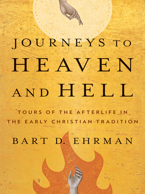 Title details for Journeys to Heaven and Hell by Bart D. Ehrman - Wait list